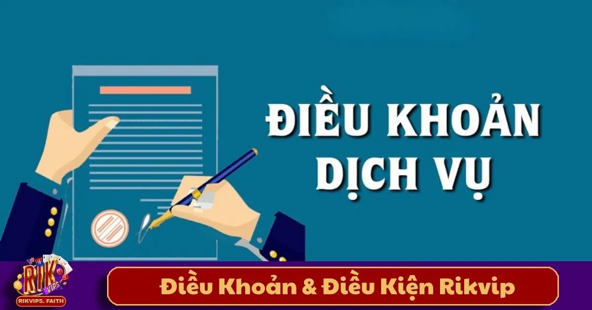 Điều Khoản Và Điều Kiện Rikvip: Quy Định Dành Cho Người Chơi 1 Điều Khoản Và Điều Kiện Rikvip: Những Điều Khoản Cơ Bản Khi Sử Dụng Rikvip