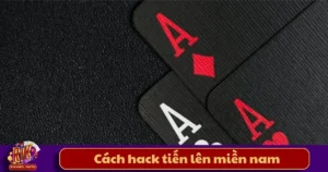 Cách Hack Tiến Lên Miền Nam - Sự Thật Và Những Rủi Ro