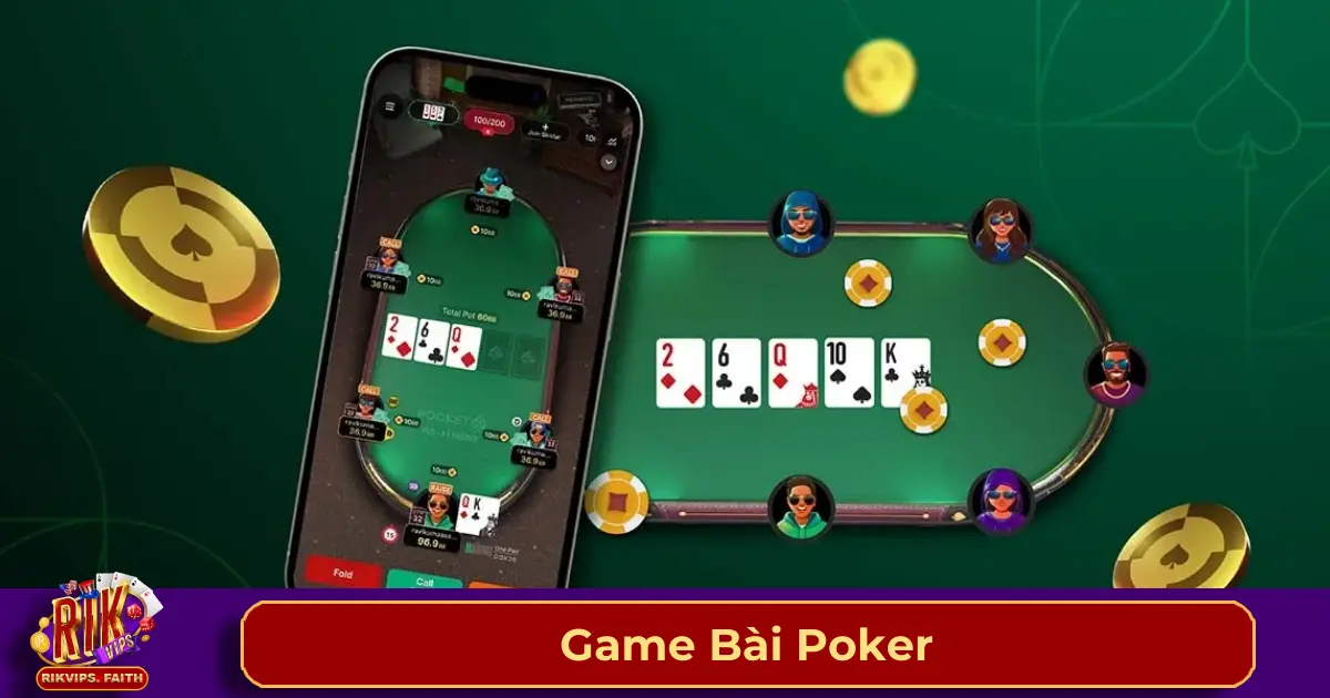 Game Bài Poker - Hướng Dẫn Chi Tiết Tham Gia Tại Rikvip 2 Game bài Poker có gì đặc biệt tại Rikvip?