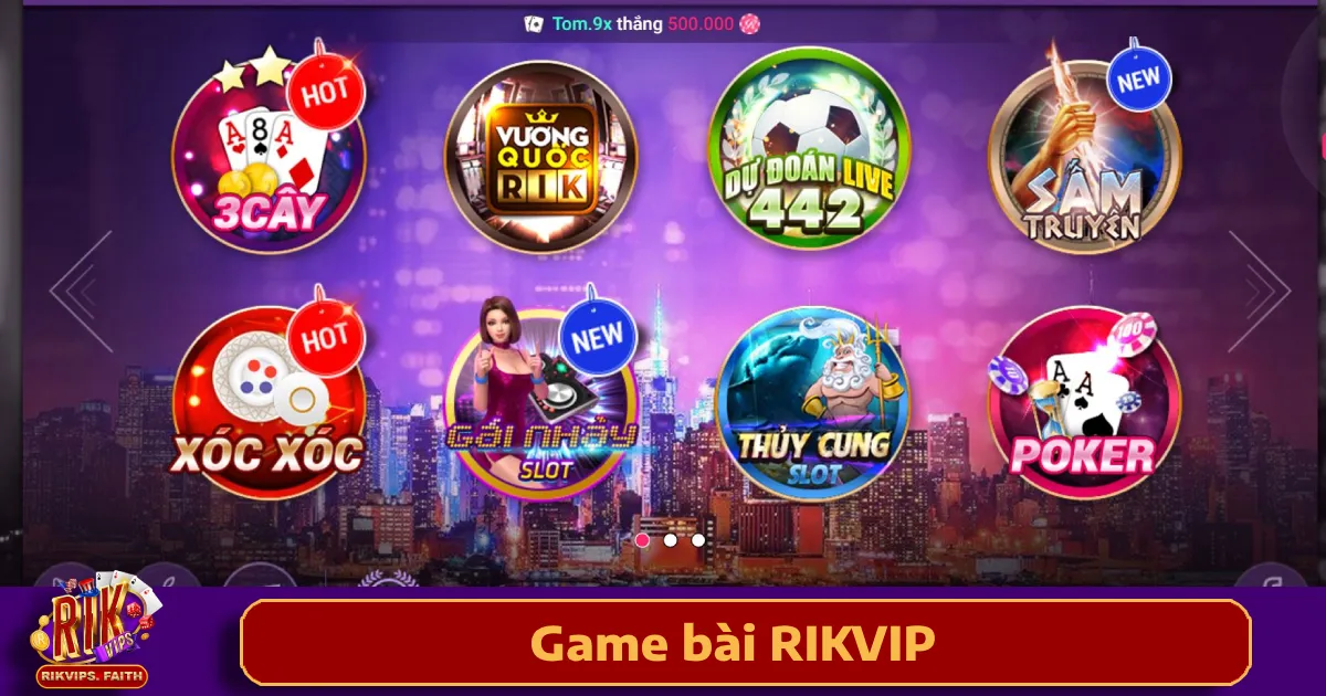 Game Bài Rikvip 5 Hướng dẫn tham gia chơi Game bài Rikvip