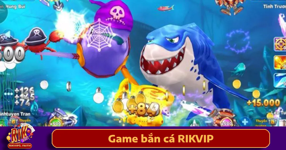 Game Bắn Cá Rikvip 5 Hướng dẫn tham gia chơi game Bắn cá Rikvip