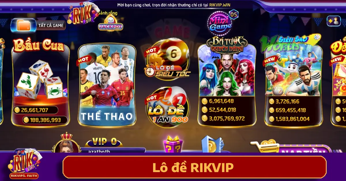 Lô Đề Rikvip 1 Tại sao bạn nên chơi Lô đề Rikvip?
