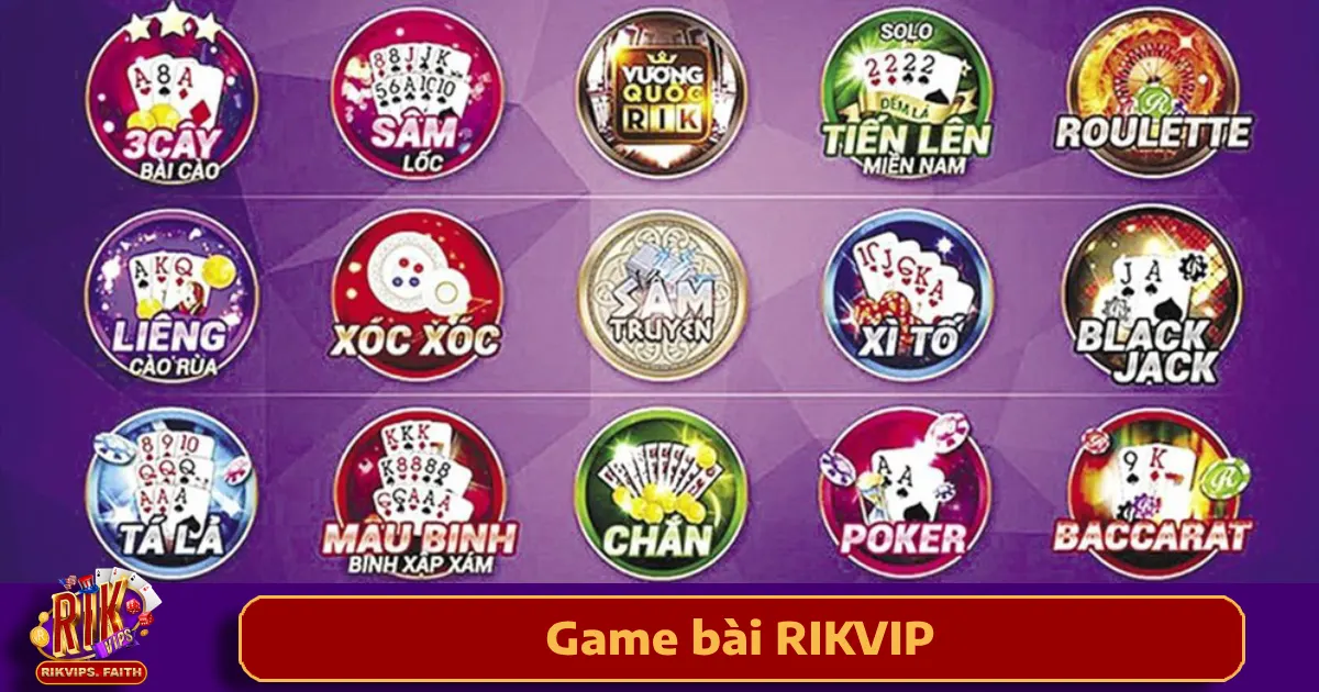 RIKVIP mang đến nhiều game bài đặc sắc từ các trò chơi truyền thống đến hiện đại