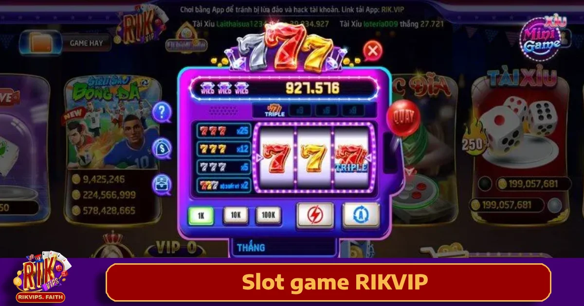 Slot Game Rikvip 4 Hướng dẫn tham gia chơi Slot Game Rikvip